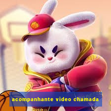 acompanhante video chamada